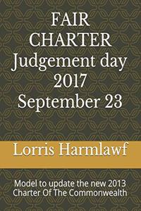 Fair Charter Judgement Day; 2017 September 23