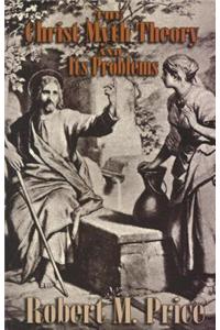 The Christ-Myth Theory and Its Problems