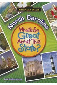 North Carolina: What's So Great about This State?