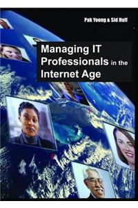 Managing IT Professionals in the Internet Age