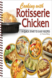 Cooking with Rotisserie Chicken