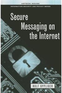 Secure Messaging on the Internet (Artech House Information Security and Privacy)