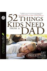 52 Things Kids Need From a Dad