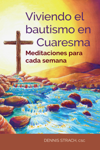 Viviendo El Bautismo En Cuaresma