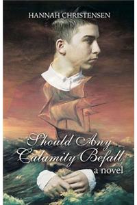 Should Any Calamity Befall