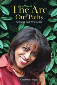 Arc of Our Paths: Growing into Wholeness