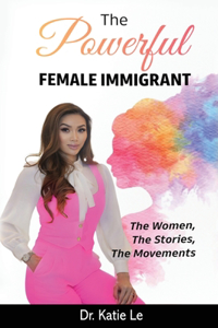 Powerful Female Immigrant