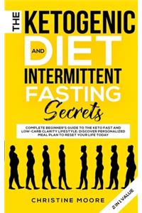 The Ketogenic Diet and Intermittent Fasting Secrets
