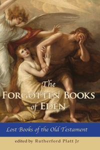 Forgotten Books of Eden Lost Books of the Old Testament