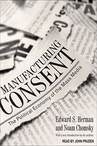 Manufacturing Consent Lib/E