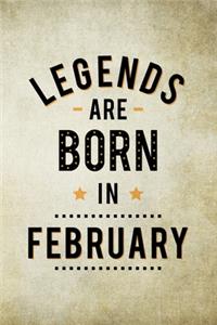 Legends Are Born In February
