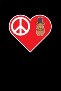 Peace Love Groundhog Day