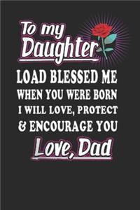 To my daughter love dad