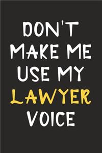 Don't Make Me Use My Lawyer Voice