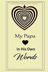 My papa in his own words