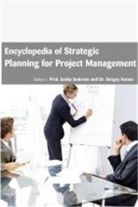 ENCYCLOPEDIA OF STRATEGIC PLANNING FOR PROJECT MANAGEMENT, 3 VOLUME SET