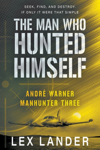 Man Who Hunted Himself