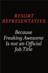 Resort Representative Because Freaking Awesome Is Not An Official Job Title