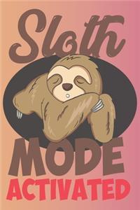 Sloth Mode Activated