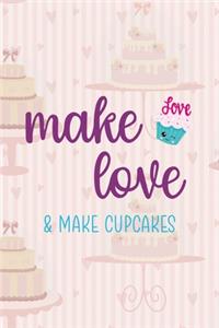 Make Love & Make Cupcakes