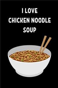 I Love Chicken Noodle Soup