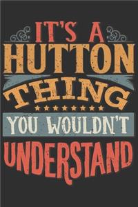 It's A Hutton Thing You Wouldn't Understand