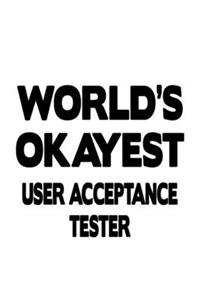 World's Okayest User Acceptance Tester