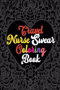 Travel Nurse Swear Coloring Book