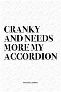 Cranky And Needs More My Accordion