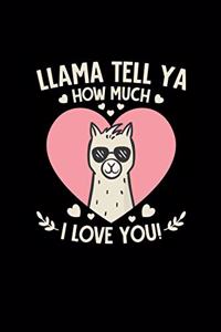 LLama tell ya how much I love you