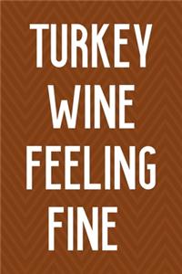 Turkey Wine Feeling Fine