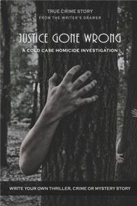 A Justice Gone Wrong