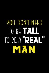 You Don't Need To Be Tall To Be A 