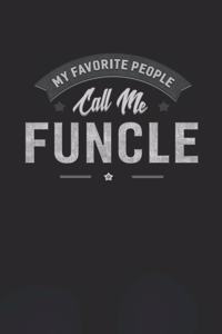 My Favorite People Call Me Funcle