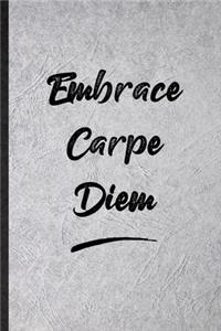Embrace Carpe Diem