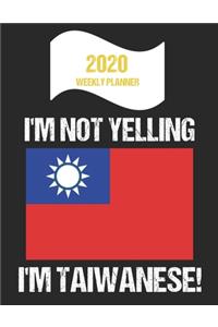 2020 Weekly Planner I'm Not Yelling I'm Taiwanese