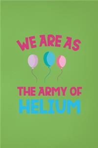 We Are As The Army Of Helium