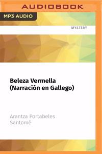 Beleza Vermella (Narración En Gallego)