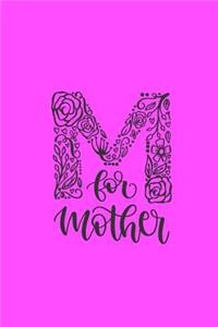 M for Mother: Mom's Initial Letter M 150 Lined Journal Pages Planner Diary Notebook Pink Cover