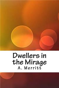 Dwellers in the Mirage