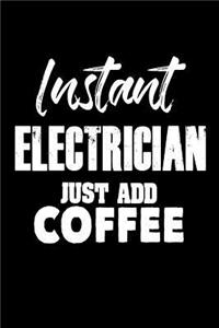 Instant Electrician Just Add Coffee