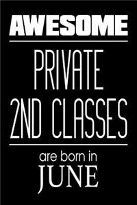 Awesome Private 2nd Classes Are Born In June