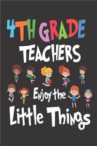 4th Grade Teachers Enjoy the Little Things