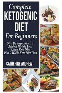 Complete Ketogenic Diet for Beginners