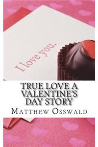 True love a Valentine's day story