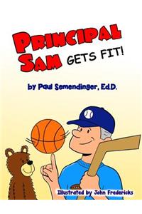 Principal Sam Gets Fit