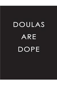 Doulas Are Dope