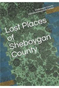 Lost Places of Sheboygan County