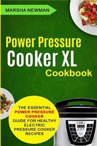 Power Pressure Cooker XL Cookbook