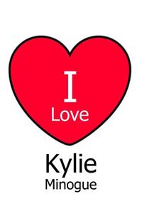 I Love Kylie Minogue